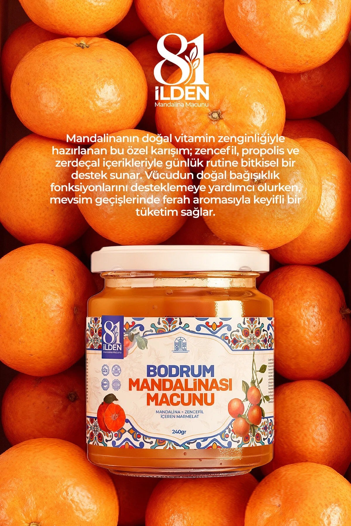81 İlden Bodrum Mandalinası Macunu Zencefil, Zerdeçal ve Propolis İçeren Marmelat 240 g